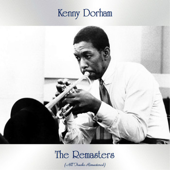 Kenny Dorham - The Remasters (All Tracks Remastered)