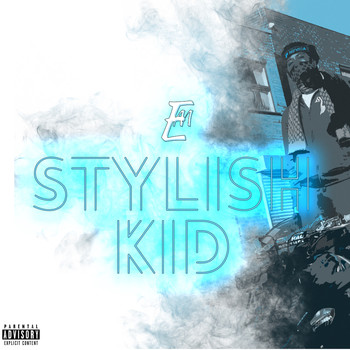 eM - Stylish Kid (Explicit)