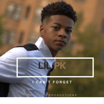 Lil Pk - I Can't Forget
