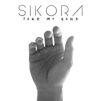 Sikora - Take My Hand