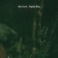 Alys Good - Nightly Blues
