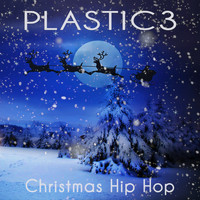 Plastic3 - Christmas Hip Hop