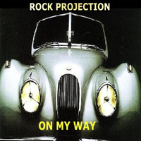 Rock Projection - On My Way