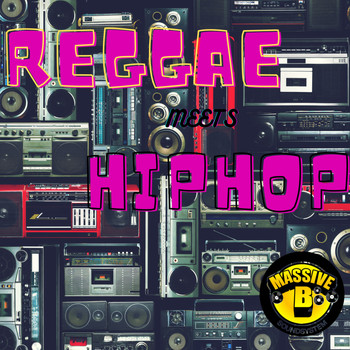Massive B - Reggae Meets Hip Hop