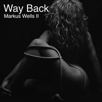 Markus Wells - Way Back (Explicit)