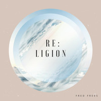 Fred Frees - Re:Ligion