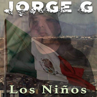 Jorge G - Los Niños (Remix)