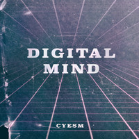 Cyesm - Digital Mind