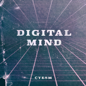 Cyesm - Digital Mind