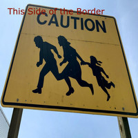 Orville Stoeber - This Side of the Border