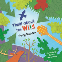 Remy Rodden - Think About the Wild