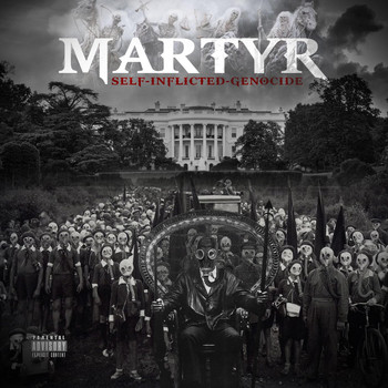 Martyr - Self Inflicted Genocide (Explicit)