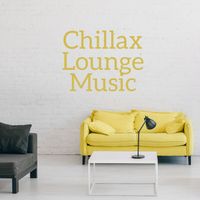 Lounge relax - Chillax Lounge Music: Best Relaxing Chill Music of All Time