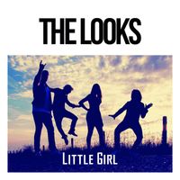 The Looks - Little Girl