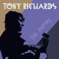 Tony Richards - Solo Journey
