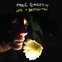 Steve Barton - Love & Destruction (Explicit)