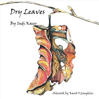 Indi Kaur - Dry Leaves