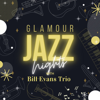 Bill Evans Trio - Glamour Jazz Nights with Bill Evans Trio