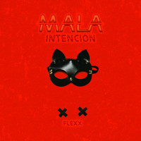 Flexx - Mala Intención