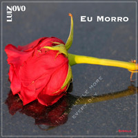 Luiz Novo - Eu Morro