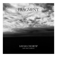 Sayam Chortip - Fragment