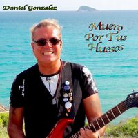 Daniel González - Muero Por Tus Huesos