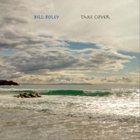 Bill Boley - Take Cover
