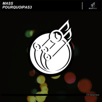 Mass - Pourquoipas3