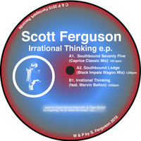 Scott Ferguson - Irrational Thinking EP