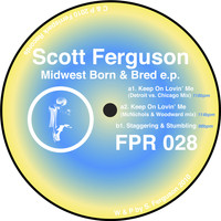 Scott Ferguson - Midwest Born & Bred EP