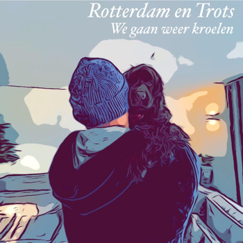 Rotterdam En Trots - We Gaan Weer Kroelen