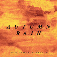 Sean Cameron Dalton - Autumn Rain
