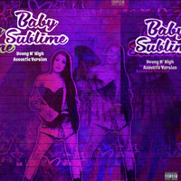 Baby Sublime - Young N' High (Acoustic Version) (Explicit)