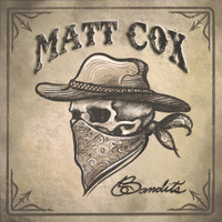 Matt Cox - Bandits
