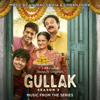 Anurag Saikia & Simran Hora - Gullak: Season 2 (Music from the Original Series)