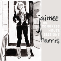 Jaimee Harris - The Congress House Sessions (Acoustic)