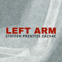 Steffen Prentiss Yazvac - Left Arm