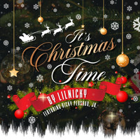 Lilnicky - It's Christmas Time (feat. Ricky Persaud, Jr.)
