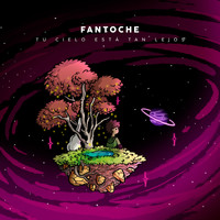 Fantoche - Tu Cielo Está Tan Lejos