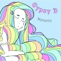 Gypsy D - Moments