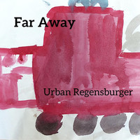 Urban Regensburger - Far Away