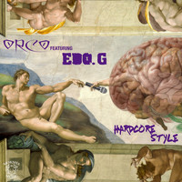 Orco - Hardcore Style (feat. Edo. G)