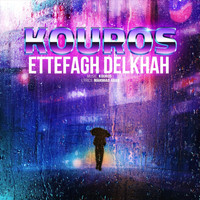 Kouros - Ettefagh Delkhah