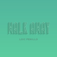 Loic Penillo - Walk Away