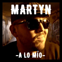 Martyn - A Lo Mío (Explicit)