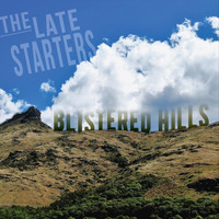 The Late Starters - Blistered Hills