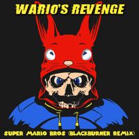 Wario's Revenge - Super Mario Bros (Blackburner Remix)