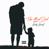 The Bad Seed - Daddy Dearest (Explicit)