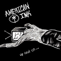 American Ink - Up Next On...