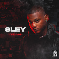 Sley - Yeah (Explicit)